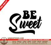 Be Sweet SVG Design for Womens Day SVG
